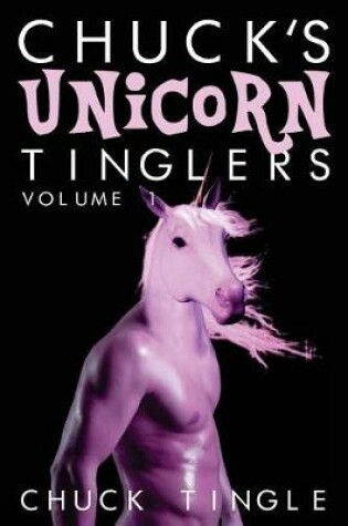Cover of Chuck's Unicorn Tinglers