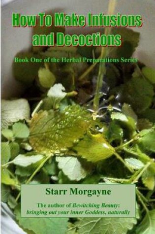 Cover of How to Make Infusions and Decoctions
