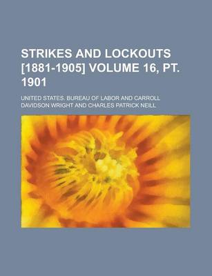 Book cover for Strikes and Lockouts [1881-1905] Volume 16, PT. 1901