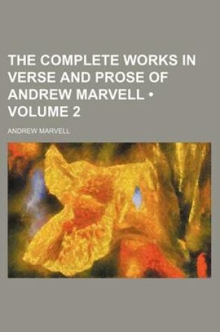 Cover of The Complete Works in Verse and Prose of Andrew Marvell (Volume 2)