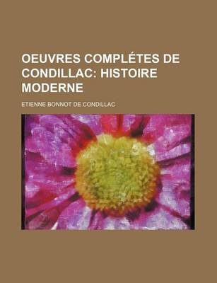 Book cover for Oeuvres Completes de Condillac (11); Histoire Moderne