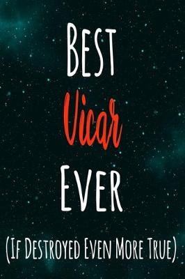 Book cover for Best Vicar Ever (If Destroyed Even More True)