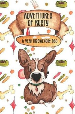 Cover of Adventures of Rusty A Very Mischievous Dog