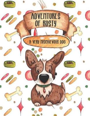 Book cover for Adventures of Rusty A Very Mischievous Dog