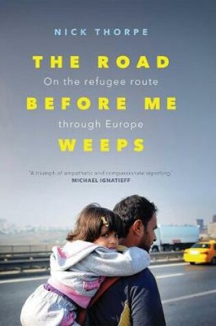 Cover of The Road Before Me Weeps