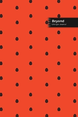 Book cover for Beyond Lifestyle Journal, Wide Ruled Write-in Dotted Lines, (A5) 6 x 9 Inch, Notebook, 288 pages (144 shts) (Orange)