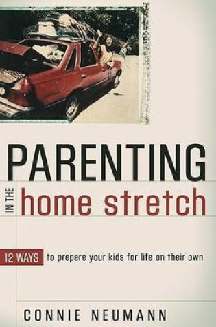 Cover of Parenting in the Home Stretch