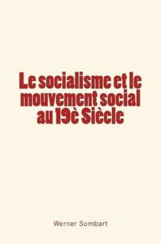 Cover of Le socialisme et le mouvement social au 19e Siecle