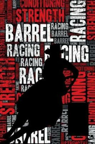 Cover of Barrel Racing Strength and Conditioning Log