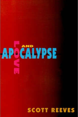 Cover of Love and Apocalypse