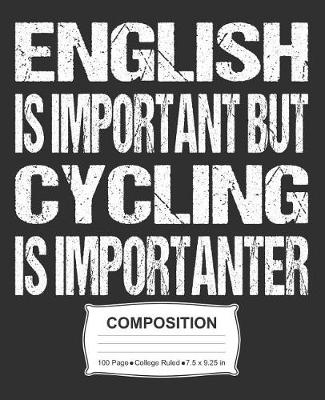 Book cover for English Is Important But Cycling Is Importanter Composition