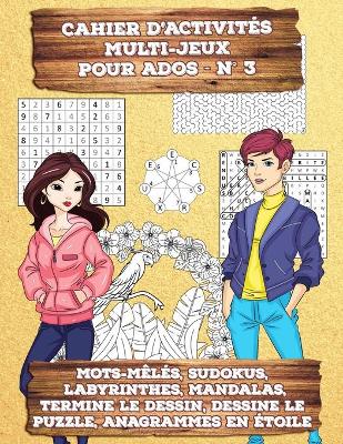 Cover of Cahier d'Activités Multi-Jeux pour Ados - N° 3