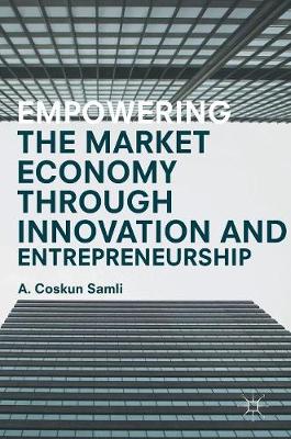 Book cover for Empowering the Market Economy through Innovation and Entrepreneurship