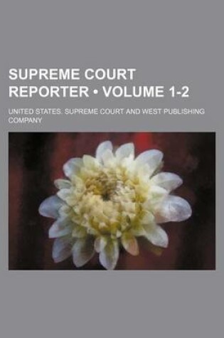 Cover of Supreme Court Reporter (Volume 1-2)