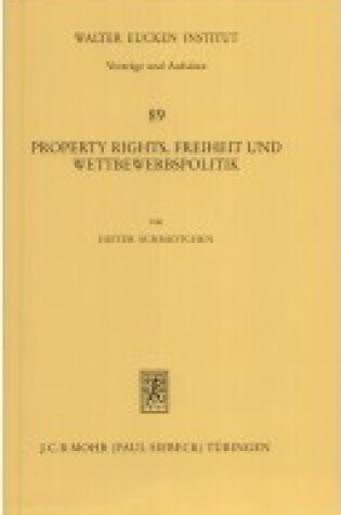Cover of Property Rights, Freiheit Und Wettbewerbspolitik