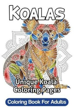 Cover of Koala Coloring Book For Adults