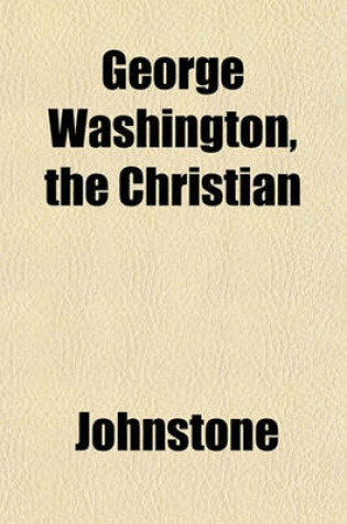 Cover of George Washington, the Christian