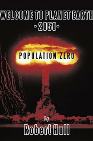Cover of Welcome to Planet Earth - 2050 - Population Zero