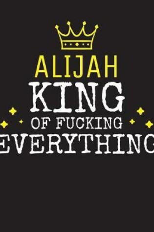 Cover of ALIJAH - King Of Fucking Everything