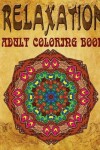 Book cover for Relaxation Adult Coloring Book - Vol.3