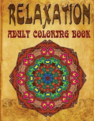 Cover of Relaxation Adult Coloring Book - Vol.3