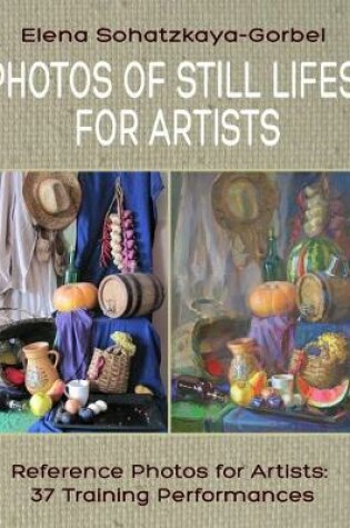 Cover of Photos of Still Lifes for Artists