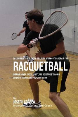 Book cover for The Complete Strength Training Workout Program for Racquetball