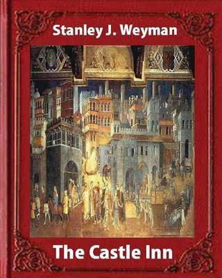 Book cover for The Castle Inn (1898, by Stanley J. Weyman (World's Classics)