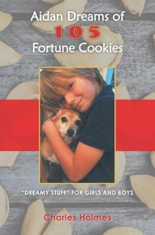 Cover of Aidan Dreams of 105 Fortune Cookies