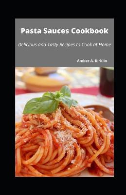 Book cover for Pasta Sauces Cookbook