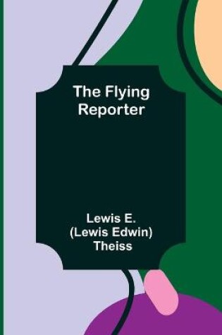 Cover of The Flying Reporter