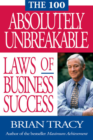Cover of The 100 Absolutely Unbreakable Laws of Business Success