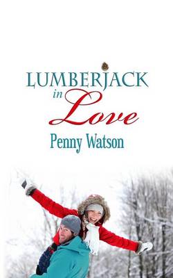 Book cover for Lumberjack In Love