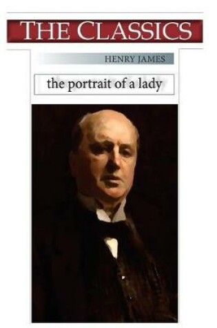 Cover of Henry James, the Portrait of a Lady