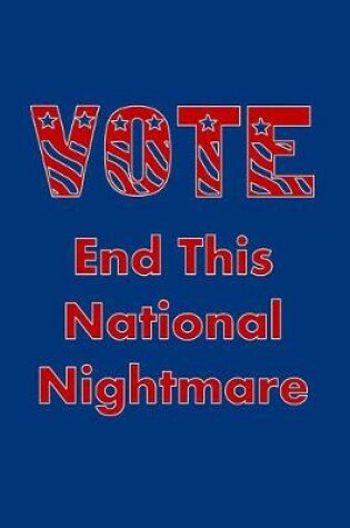 Cover of Vote - End This National Nightmare