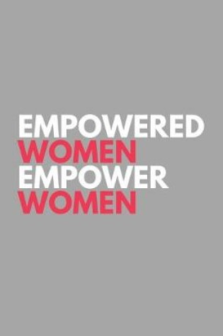 Cover of Empowered Women Empower Women