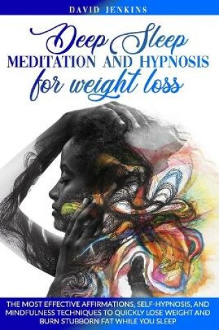 Cover of Deep Sleep Meditation and Hypnosis for Weight Loss