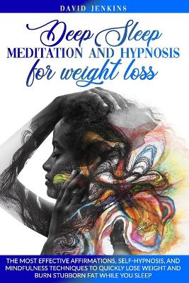 Book cover for Deep Sleep Meditation and Hypnosis for Weight Loss