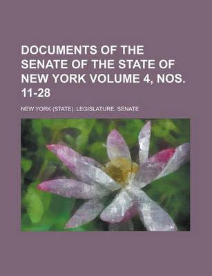 Book cover for Documents of the Senate of the State of New York Volume 4, Nos. 11-28