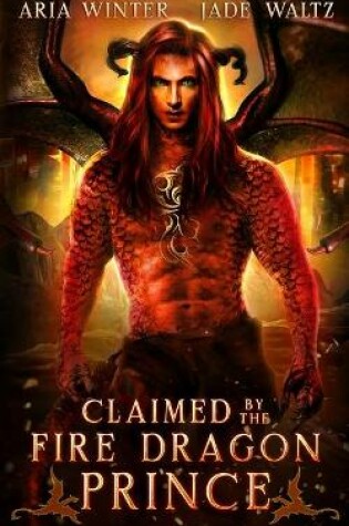 Cover of Claimed by the Fire Dragon Prince