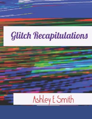 Book cover for Glitch Recapitulations