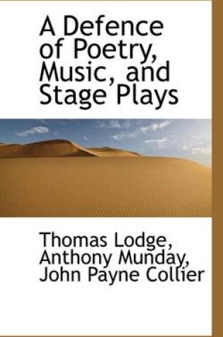 Cover of A Defence of Poetry, Music, and Stage Plays