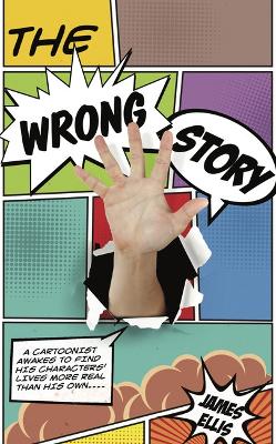 Book cover for The Wrong Story