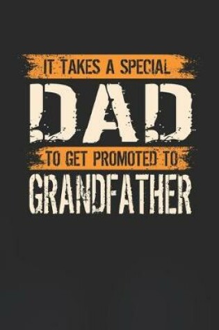 Cover of It Takes A Special Dad To Get Promoted To Grandfather