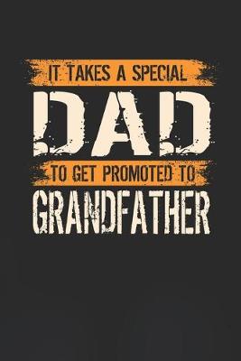 Book cover for It Takes A Special Dad To Get Promoted To Grandfather