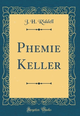Book cover for Phemie Keller (Classic Reprint)