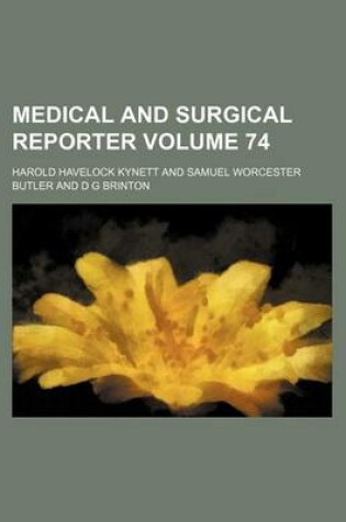 Cover of Medical and Surgical Reporter Volume 74