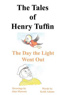 Book cover for The Tales of Henry Tuffin - The Day the Light Went Out