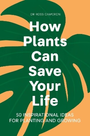 Cover of How Plants Can Save Your Life