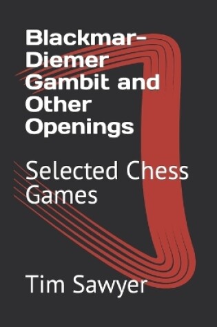 Cover of Blackmar-Diemer Gambit and Other Openings